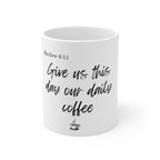 Give Us This Day Our Daily Coffee mug front product view